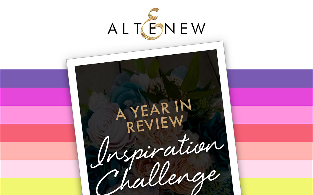 Altenew Year in Review Inspiration Challenge 2023